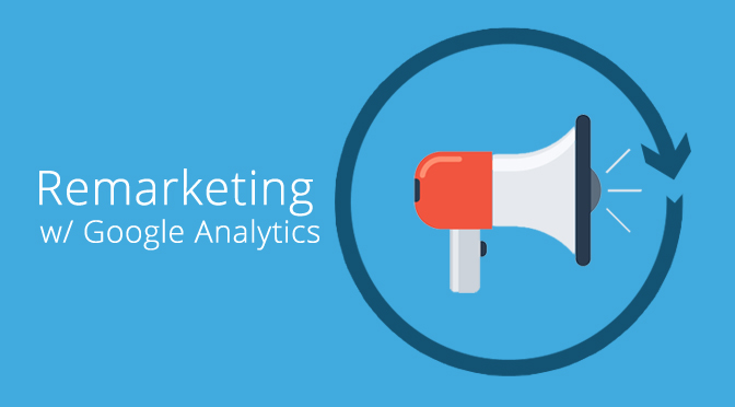 What is Not A Benefit of Google Analytics Remarketing