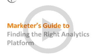 On-demand webinar: Marketer’s Guide to Finding the Right Analytics Platform